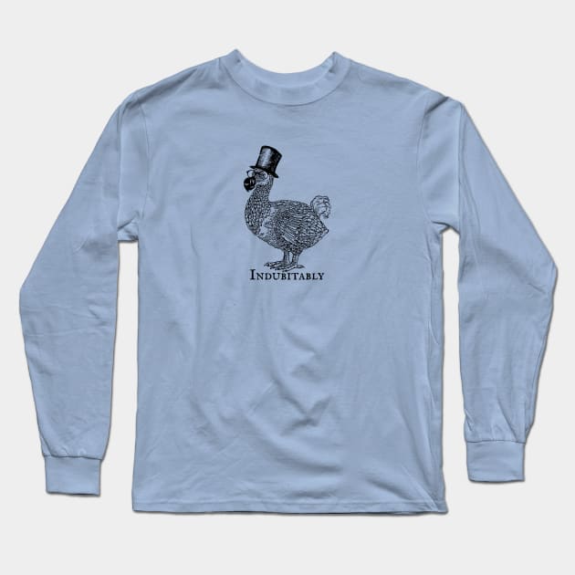 Fanciest Dodo Around: Indubitably! Long Sleeve T-Shirt by ImpishTrends